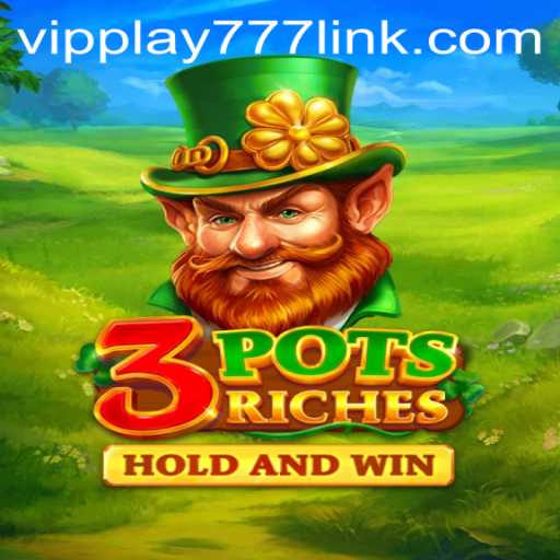 Discover the Exciting World of 3potsRiches and Unlock Hidden Treasures with VIPPLAY777 LINK