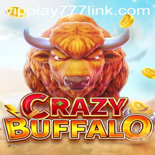 Discover the Thrilling World of CRAZYBUFFALO and VIPPLAY777 LINK